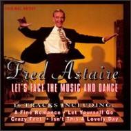 Fred Astaire/Let's Face The Music And Dance