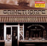 *brass＆wind Ensemble* Classical/The Melody Shop： Grimethorpe Colliery Band