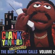 Crank Yankers/Best Uncensored Crank Calls Vol.2