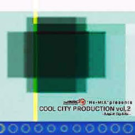 Various/Cool City Production Vol.2 Mai-k Re-mix