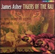 James Asher/Tigers Of The Raj