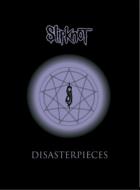 Slipknot/Disasterpieces