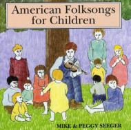 Mike Seeger / Peggy Seeger/American Folksongs For Children