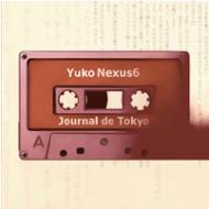 Yuko Nexus 6/Journal De Tokyo 東京日記