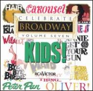 Original Cast (Musical)/Celebrate Broadway Vol.7： Kids