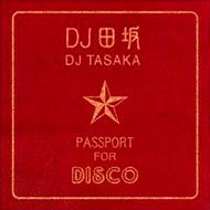 DJ TASAKA/Passport For Disco