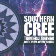 Southern Cree/Thunder ＆ Lightning - Cree Pow-wow Songs