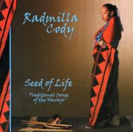 Radmilla Cody/Seed Of Life