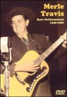 Merle Travis/Rare Performances 1946-1981