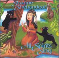 Joanne Shenandoah/All Spirits Sing