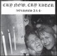 Various/Cry Now Cry Later 3 ＆ 4