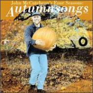 John Mccutcheon/Four Seasons - Autumnsongs