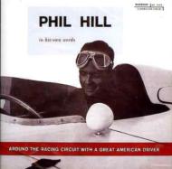 Phil Hill/Around The Racing Circuit Witha Great American Driver