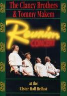 Clancy Brothers / Tommy Makem/Reunion Concert