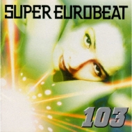 Various/Super Eurobeat： 103