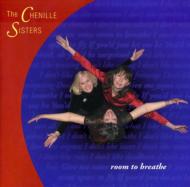 Chenille Sisters/Room To Breathe