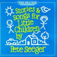 Pete Seeger/Stories ＆ Songs For Little Children