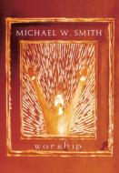 Michael W. Smith/Worship