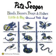 Pete Seeger/Birds Beasts Bugs ＆ F