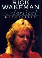 Rick Wakeman/Classical Connection