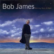 Bob James/Morning  Noon And Night
