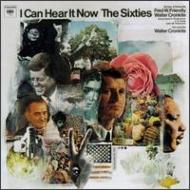Walter Cronkite/I Can Hear It Now - The Sixties