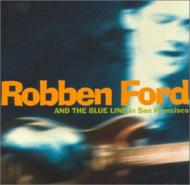 Robben Ford/And The Blue Line In San Francisco