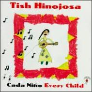Tish Hinojosa/Cada Nino / Every Child
