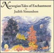 Judith Simundson/Norwegian Tales Of Enchantment