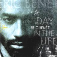 Eric Benet / A Day In The Life