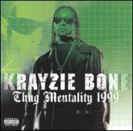 Krayzie Bone/Thug Mentality 1999
