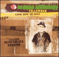 Look How Me Sexy -Reggae Anthology
