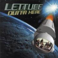 Lettuce/Outta Here