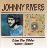 Johnny Rivers/Slim Slo Slider / Home Grown