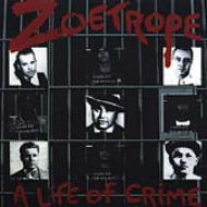 Zoetrope/Life Of Crime