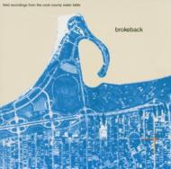 Brokeback/Field Recordings From The Cookcountry Water Table
