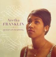 Aretha Franklin/Queen In Waiting
