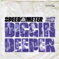 Speedometer (Dance �� Soul)/Diggin Deeper