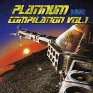 SUNSET the platinum sound/Platinum Compilation： Vol.1