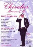 Tony Sandler/Chevalier： Maurice ＆ Me