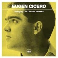 Eugen Cicero/Swinging The Classics On Mps