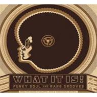 What It Is! Funky Soul  &  Raregrooves