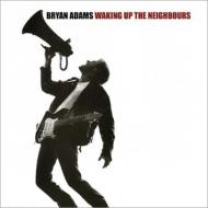 Bryan Adams/Waking Up The Neighbours