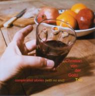 Christian Von Der Goltz/Complicated Stories (With No End)