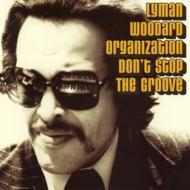 Lyman Woodard/Don��t Stop The Groove