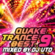 QUAKE TRANCE BEST.9 MIXED BY DJ UTO