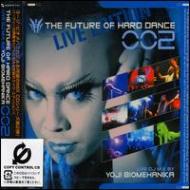 The Future Of Hard Dance 002 Livw Dj Mix By Yoji Biomehanika �yCopy Control CD�z