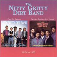  Nitty Gritty Dirt Band/Plain Dirt Fashion / Partners Brothers ＆ Friends 
