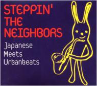 Steppin` The Neighbors Japanese Meets Urbanbeats