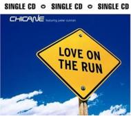 Chicane (Dance)/Love On The Run